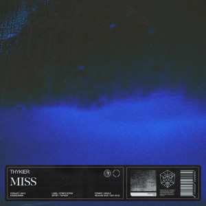 收听Thykier的Miss歌词歌曲