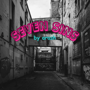 Seven Sins (Explicit) dari Arash