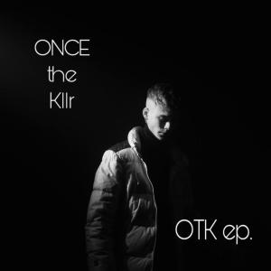 Album OTK Ep (Explicit) oleh ONCEtheKllr