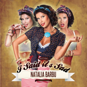 Listen to I Said It's Sad song with lyrics from Natalia Barbu