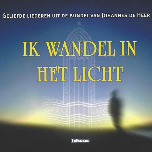 Ik wandel in het licht met Jezus (13)