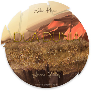 Listen to Dua Dunia song with lyrics from Ebba Khan