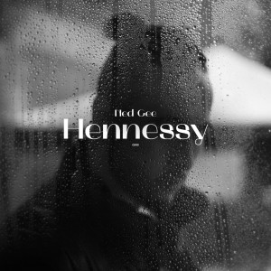 อัลบัม Hennessy (Explicit) ศิลปิน Ned Gee
