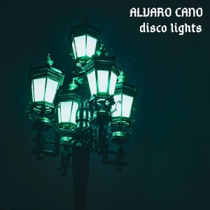 Alvaro Cano的專輯Disco Lights