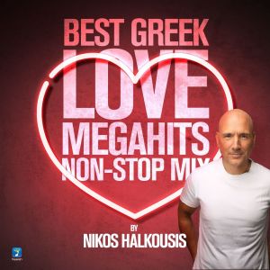 Album Best Greek Love Megahits Non Stop Mix By Nikos Halkousis from Nikos Halkousis