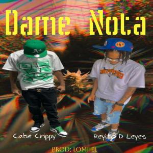 收聽Reyito D Leyez的DAME NOTA歌詞歌曲