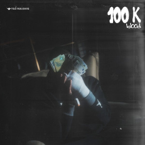 Album 100K (Explicit) from Blood