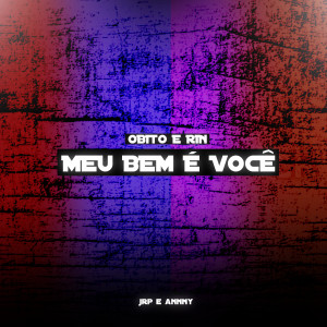 ดาวน์โหลดและฟังเพลง Meu Bem É Você (Obito e Rin) พร้อมเนื้อเพลงจาก JRP
