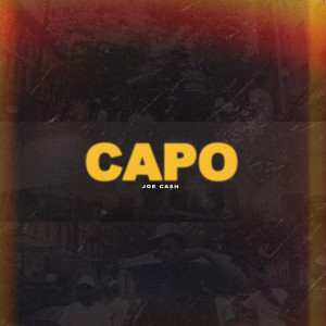 Listen to Capo (Explicit) song with lyrics from JOE CA$H