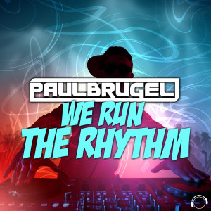 Album We Run The Rhythm from Paul Brugel