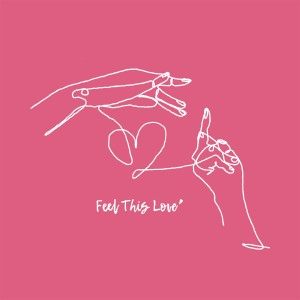 Feel This Love dari Prasa