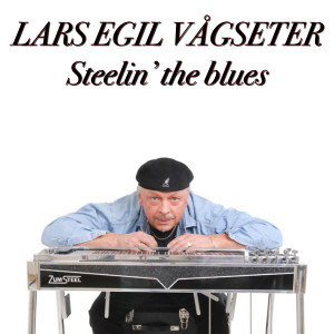 Lars Egil Vågseter的專輯Steelin' the Blues