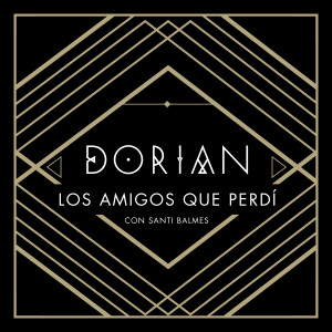 ดาวน์โหลดและฟังเพลง Los Amigos Que Perdí พร้อมเนื้อเพลงจาก Dorian