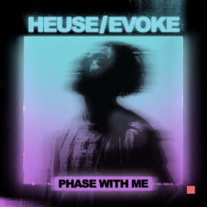 Listen to Phase With Me song with lyrics from Heuse