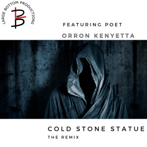 收听Large Bottom Productions的Cold Stone Statue (The Remix|Explicit)歌词歌曲