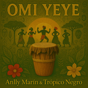 ดาวน์โหลดและฟังเพลง Omi Yeye พร้อมเนื้อเพลงจาก Anlly Marin