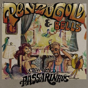ดาวน์โหลดและฟังเพลง Show Dos Passarinhos พร้อมเนื้อเพลงจาก Renzo Gold