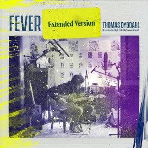 Thomas Dybdahl的專輯Fever (Extended Version) (Explicit)