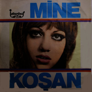 ดาวน์โหลดและฟังเพลง Bana Öyle Bakma พร้อมเนื้อเพลงจาก Mine Koşan