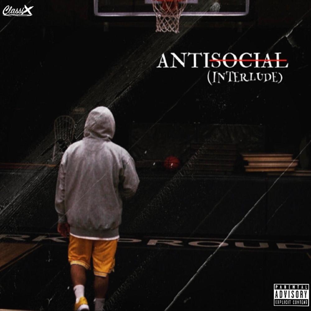 Antisocial (Interlude) (Explicit)
