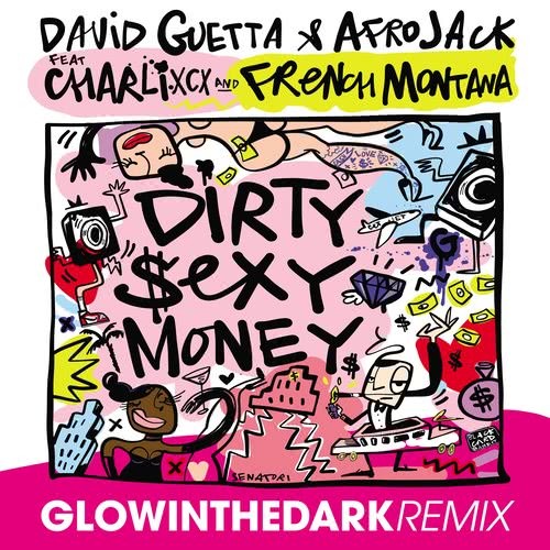 Dirty Sexy Money (feat. Charli XCX & French Montana) (GLOWINTHEDARK Remix) (Explicit) (GLOWINTHEDARK Remix|Explicit)