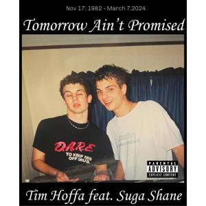 Tim Hoffa的專輯Tomorrow Ain't Promised (Explicit)