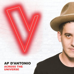 ดาวน์โหลดและฟังเพลง Across The Universe (The Voice Australia 2018 Performance|Live) พร้อมเนื้อเพลงจาก AP D'Antonio
