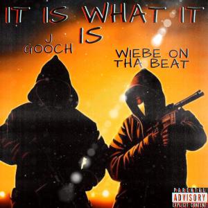 J Gooch的專輯It Is What It Is (feat. J Gooch & King Reese Beatz) (Explicit)