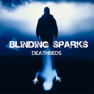 ดาวน์โหลดและฟังเพลง Deathbeds พร้อมเนื้อเพลงจาก Blinding Sparks