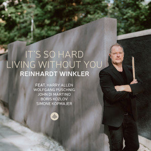 收聽Reinhardt Winkler的It´s so Hard Living Without You歌詞歌曲