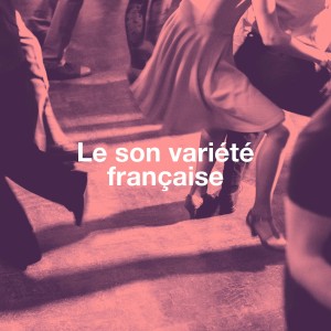 Chansons Francaises的專輯Le son variété française