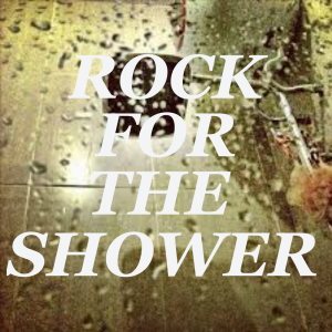 Album Rock For The Shower from 