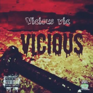 Vicious Vic的專輯Vicious (Explicit)