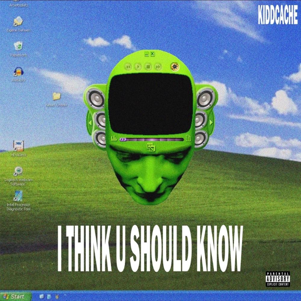 I THINK U SHOULD KNOW (Explicit)