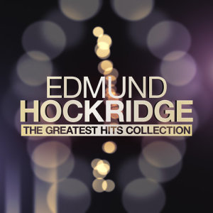 Edmund Hockridge的专辑The Greatest Hits Collection
