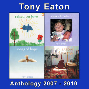 Tony Eaton的專輯Tony Eaton Anthology 2007-2010 (Explicit)