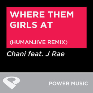 ดาวน์โหลดและฟังเพลง Where Them Girls At พร้อมเนื้อเพลงจาก Chani