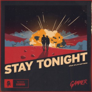 收聽Gammer的Stay Tonight歌詞歌曲
