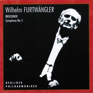 Wilhem Furtwängler的專輯Bruckner: Symphony No. 5 in B-Flat Major, WAB 105 "Die Katholische" (1878 Version) [Live]