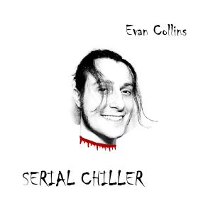 Evan Collins的專輯Serial Chiller