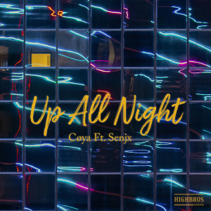 Listen to Up All Night song with lyrics from Cøya