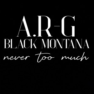 Album Never Too Much (Explicit) from A.R-G