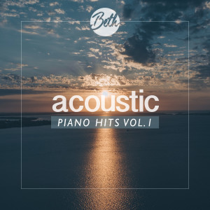 Beth的專輯Acoustic Piano Hits, Vol. 1