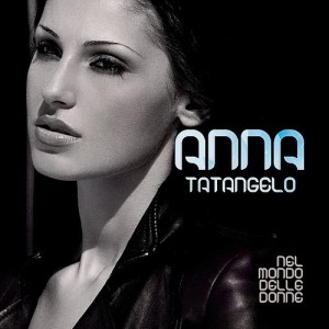 ดาวน์โหลดและฟังเพลง Quando Arriva Arriva พร้อมเนื้อเพลงจาก Anna Tatangelo