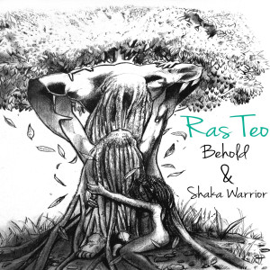 Album Behold and Shaka Warrior oleh Ras Teo