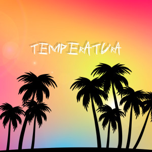 Listen to Temperatura song with lyrics from Edmofo