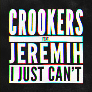 Dengarkan lagu I Just Can't (Dance Cult Remix) nyanyian Crookers dengan lirik