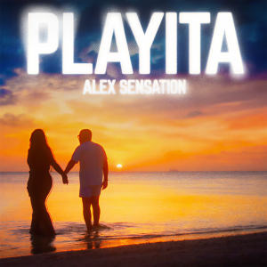 收聽Alex Sensation的Playita歌詞歌曲