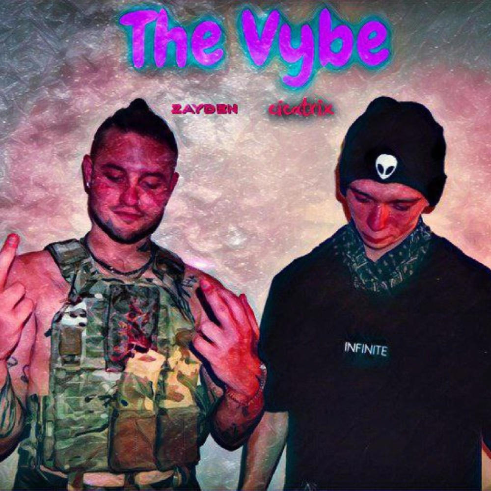 THE VYBE (feat. ZAYDEN THE ALIEN) (Explicit)