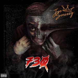 ดาวน์โหลดและฟังเพลง 730 (Explicit) พร้อมเนื้อเพลงจาก Joe Smizzy